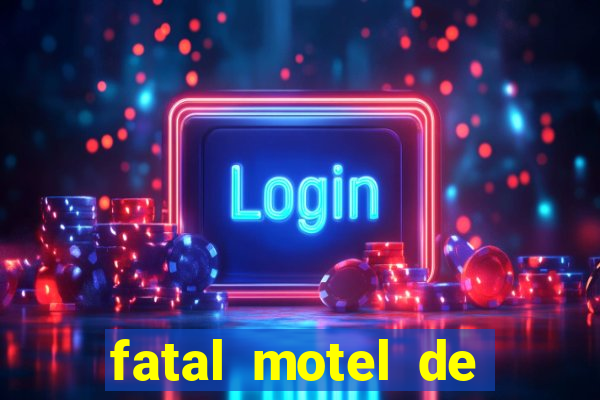 fatal motel de nova mutum